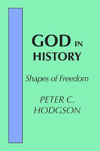 Cover image for God in History: Shapes of Freedom