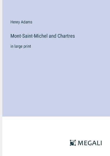 Cover image for Mont-Saint-Michel and Chartres