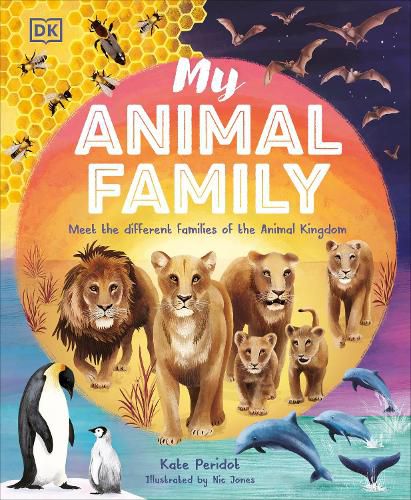 Cover image for My Animal Family: Meet The Different Families of the Animal Kingdom