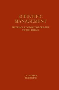 Cover image for Scientific Management: Frederick Winslow Taylor's Gift to the World?