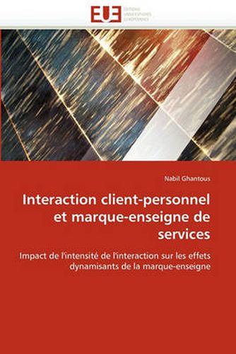 Cover image for Interaction Client-Personnel Et Marque-Enseigne de Services