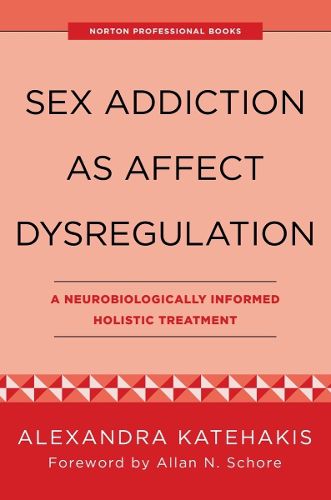 Sex Addiction as Affect Dysregulation