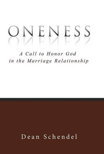 Cover image for Oneness: A Call to Honor God in the Marriage Relationship