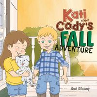 Cover image for Kati and Cody's Fall Adventure