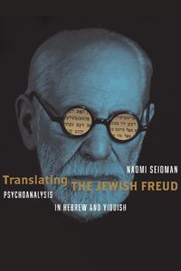 Cover image for Translating the Jewish Freud