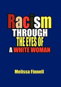 Cover image for Racism Through the Eyes of a White Woman