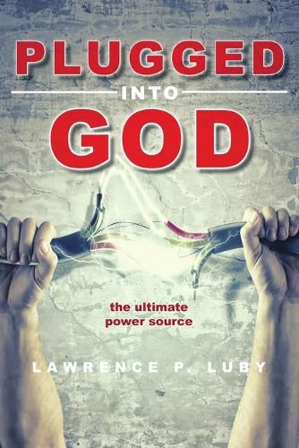 Cover image for Plugged into God - the ultimate power source