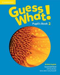 Cover image for Guess What! Level 2 Pupil's Book British English