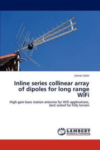 Cover image for Inline series collinear array of dipoles for long range WiFi