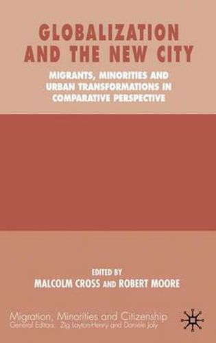 Cover image for Globalization and the New City: Migrants, Minorities and Urban Transformations in Comparative Perspective