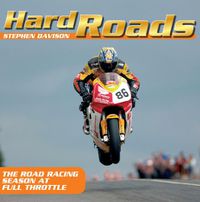 Cover image for Hard Roads: The road racing season at full throttle
