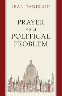 Cover image for Prayer as a Political Problem