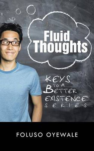 Cover image for Fluid Thoughts: Keys to a Better Existence Series