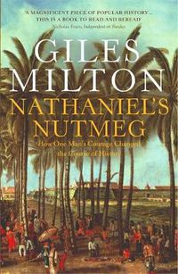 Cover image for Nathaniel's Nutmeg: How One Man's Courage Changed the Course of History