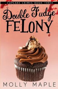 Cover image for Double Fudge Felony