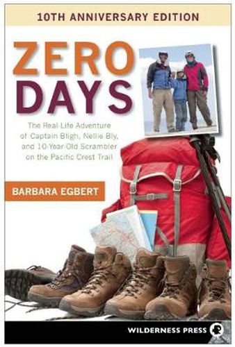 Cover image for Zero Days: The Real Life Adventure of Captain Bligh, Nellie Bly, and 10-year-old Scrambler on the Pacific Crest