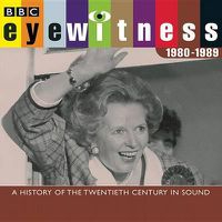Cover image for Eyewitness 1980 1989: A History of the Twentieth Century in Sound