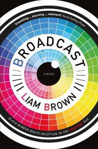 Cover image for Broadcast: If you like Black Mirror, you'll love this clever dystopian horror story