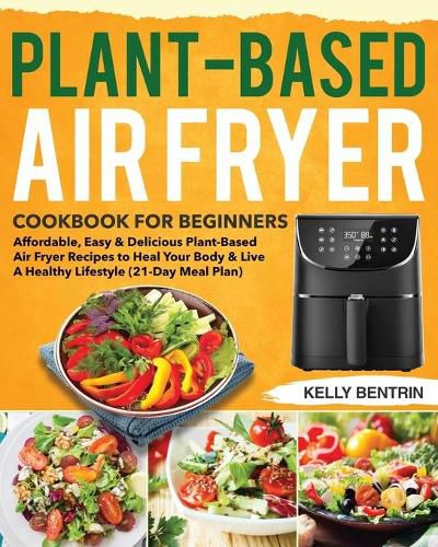 Cover image for Plant-Based Air Fryer Cookbook for Beginners