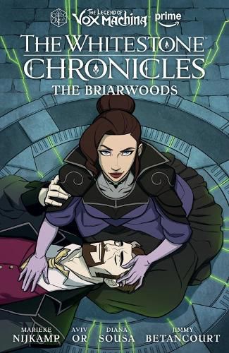 Cover image for The Legend of Vox Machina: The Whitestone Chronicles Volume 3 --The Briarwoods
