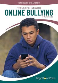 Cover image for Teens Dealing with Online Bullying