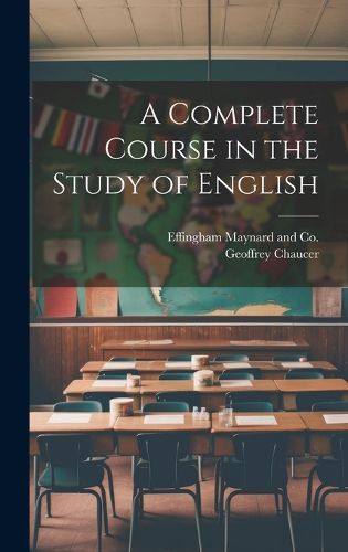 Cover image for A Complete Course in the Study of English