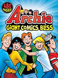 Cover image for Archie Giant Comics Bliss