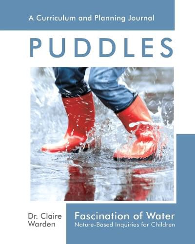 Cover image for Fascination of Water: Puddles: Nature-Based Inquiries for Children