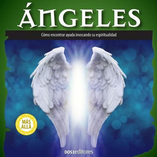 Cover image for Angeles: como encontrar ayuda invocando su espiritualidad
