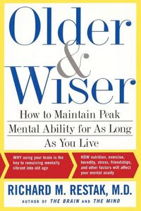 Cover image for Older and Wiser: How to Maintain Peak Mental Ability for as Long as You Live