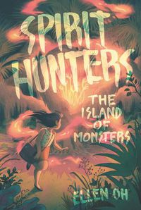 Cover image for Spirit Hunters #2: The Island of Monsters
