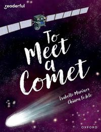 Cover image for Readerful Books for Sharing: Year 6/Primary 7: To Meet a Comet