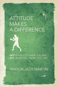 Cover image for Attitude Makes a Difference
