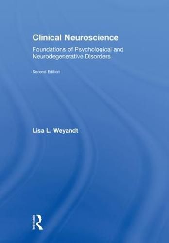 Cover image for Clinical Neuroscience: Foundations of Psychological and Neurodegenerative Disorders