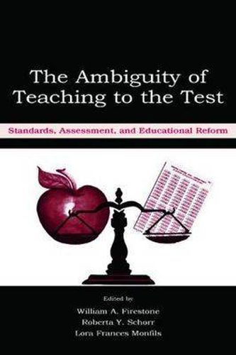 Cover image for The Ambiguity of Teaching to the Test: Standards, Assessment, and Educational Reform