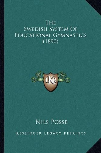 Cover image for The Swedish System of Educational Gymnastics (1890)