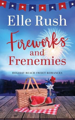 Cover image for Fireworks and Frenemies