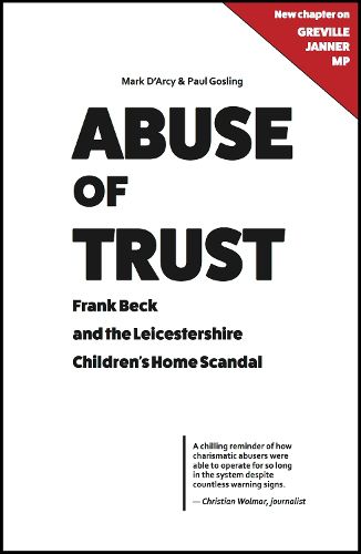 Cover image for Abuse of Trust: Frank Beck and the Leicestershire Children's Home Scandal