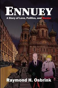 Cover image for Ennuey: A Story of Love, Politics, and Murder