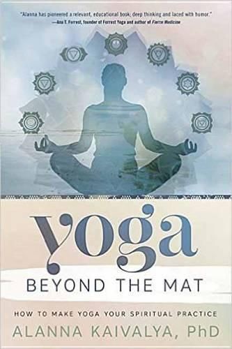 Cover image for Yoga Beyond the Mat: How to Make Yoga Your Spiritual Practice