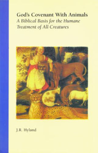 Cover image for God'S Covenant with Animals: A Biblical Basis for the Humane Treatment of All Creatures
