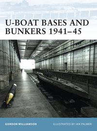 Cover image for U-Boat Bases and Bunkers 1941-45