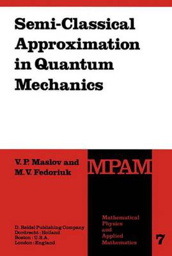 Cover image for Semi-Classical Approximation in Quantum Mechanics