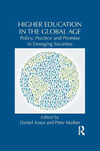 Cover image for Higher Education in the Global Age: Policy, Practice and Promise in Emerging Societies