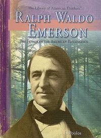 Cover image for Ralph Waldo Emerson: The Father of the American Renaissance