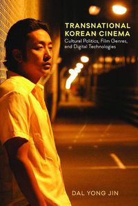 Cover image for Transnational Korean Cinema: Cultural Politics, Film Genres, and Digital Technologies