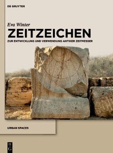 Cover image for Zeitzeichen: Zur Entwicklung Und Verwendung Antiker Zeitmesser