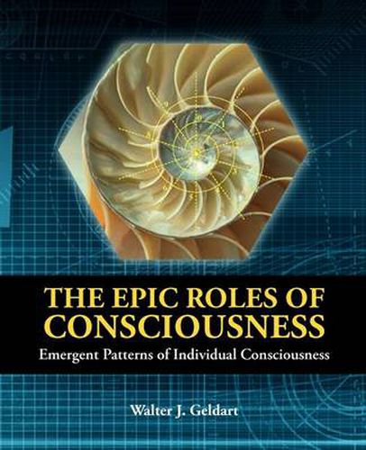 Cover image for The Epic Roles of Consciousness: Emergent Patterns of Individual Consciousness