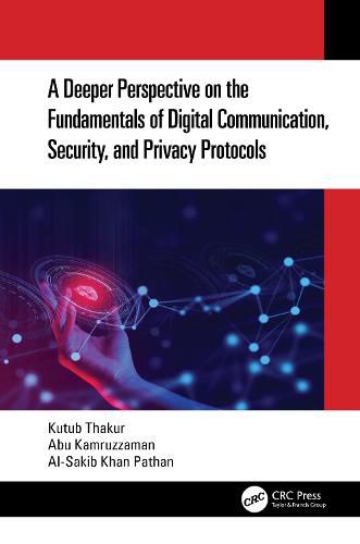 Cover image for A Deeper Perspective on the Fundamentals of Digital Communication, Security, and Privacy Protocols