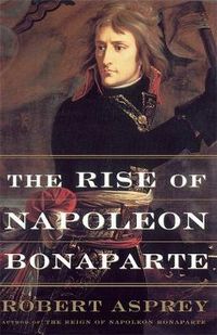 Cover image for The Rise of Napoleon Bonaparte